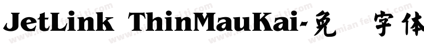 JetLink ThinMauKai字体转换